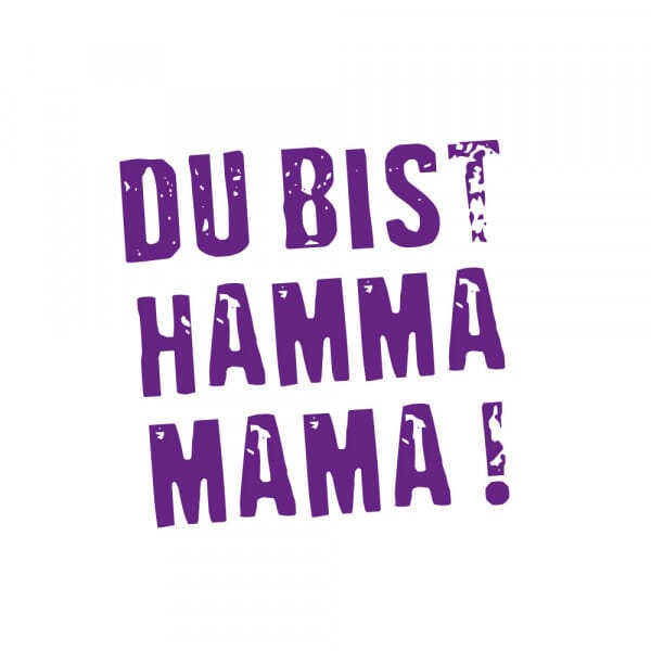 Muttertag Holzstempel - DU BIST HAMMA MAMMA (Ø 40 mm)